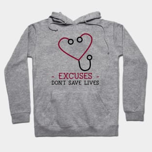 Excuses Don't Save Lives Hoodie